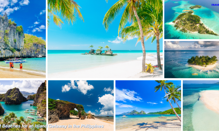Best Beaches for an Island Getaway in the Philippines