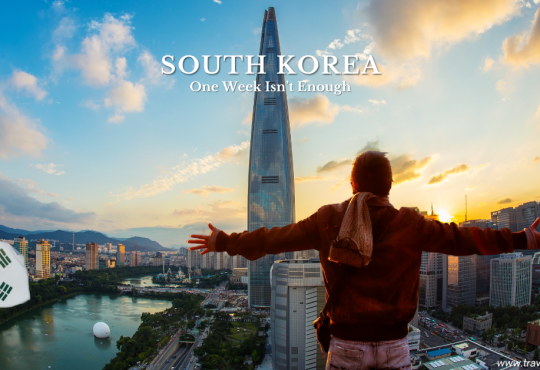 South Korea Must-Visit Cities—One Week Isn’t Enough