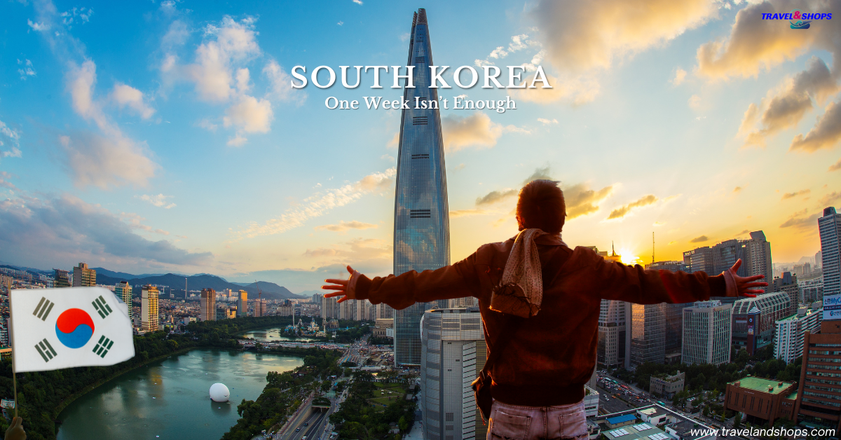 South Korea Must-Visit Cities—One Week Isn’t Enough