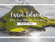 Why You Should Visit the Faroe Islands