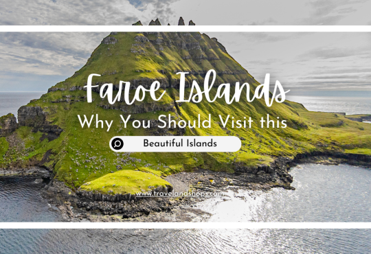 Why You Should Visit the Faroe Islands